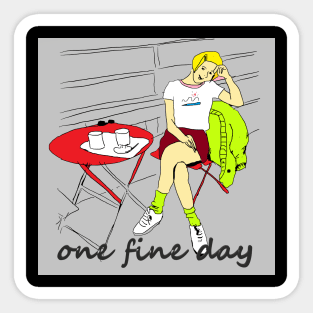 one fine day Sticker